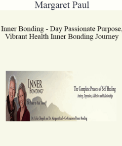 Margaret Paul - Inner Bonding - Day Passionate Purpose