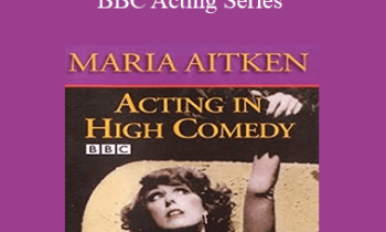 Maria Aitken - Acting in High Comedy - BBC Acting Series