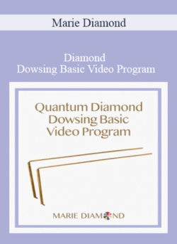 Marie Diamond - Quantum Diamond Dowsing Basic