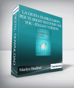 Marilyn Bradford - La Giusta Riabilitazione Per Te (Right Recovery for You - Italian Version)