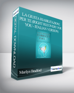 Marilyn Bradford - La Giusta Riabilitazione Per Te (Right Recovery for You - Italian Version)