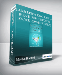 Marilyn Bradford - La recuperación correcta para ti (Right Recovery for You - Spanish Version)