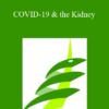 Mark Baldwin - COVID-19 & the Kidney