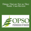 Mark Baldwin - Things That are Not as They Seem: Case Review