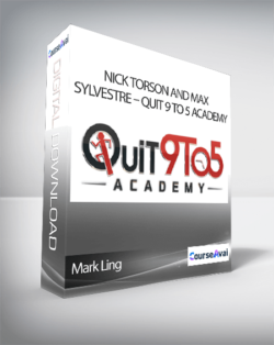 Mark Ling – Nick Torson and Max Sylvestre – Quit 9 to 5 Academy