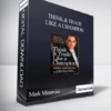 Mark Minervini – Think & Trade Like a Champion. The Secrets