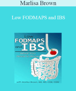 Marlisa Brown - Low FODMAPS and IBS: What You Need to Know