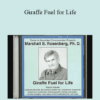 Marshall Rosenberg - Giraffe Fuel for Life