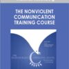 Marshall Rosenberg - THE NONVIOLENT COMMUNICATION TRAINING COURSE