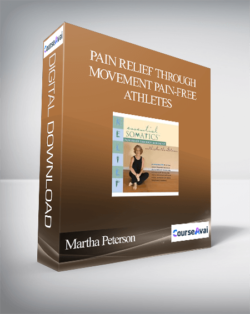 Martha Peterson - Pain Relief Through Movement Pain-Free Athletes