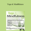 Mary NurrieStearns - Yoga & Mindfulness: Clinical Interventions for Anxiety