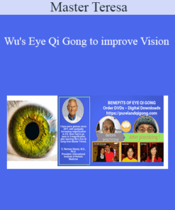 Master Teresa - Wu's Eye Qi Gong to improve Vision