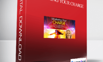 Mastering Your Charge With Anodea Judith