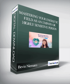 Mastering Your Energetic Field as an Empath or Highly Sensitive Person With Bevin Niemann