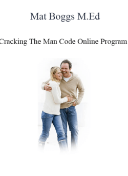 Mat Boggs M.Ed - Cracking The Man Code Online Program