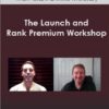 Matt Clark & Mike McClary - The Launch and Rank Premium Workshop