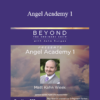 Matt Kahn & Julie Dittmar - Angel Academy 1