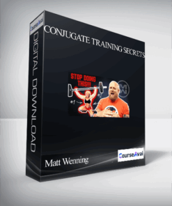 Matt Wenning – Conjugate Training Secrets