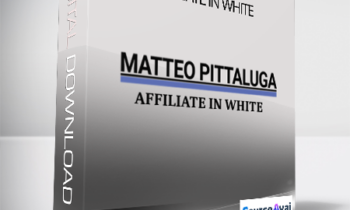 Matteo Pittaluga - Affiliate In White (Affiliate In White di Matteo Pittaluga)