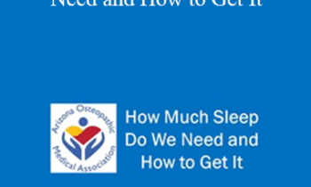 Matthew Troester - How Much Sleep Do We Need and How to Get It