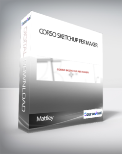 Mattley - CORSO SKETCHUP PER MAKER