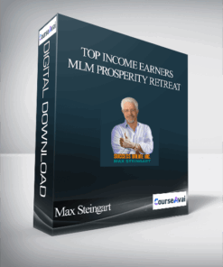 Max Steingart - Top Income Earners MLM Prosperity Retreat