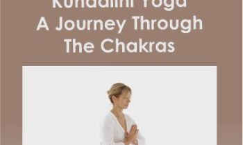 Maya Fiennes - Kundalini Yoga - A Journey Through The Chakras