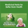 Medicinal Herbs for Better Brain Health With Mary Bove