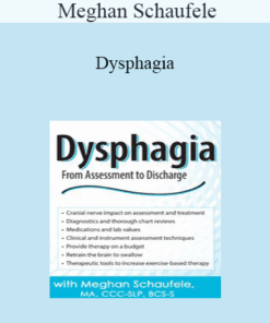 Meghan Schaufele - Dysphagia: From Assessment to Discharge