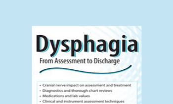 Meghan Schaufele - Dysphagia: From Assessment to Discharge