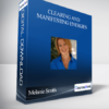 Melanie Smith – Clearing and Manifesting Energies