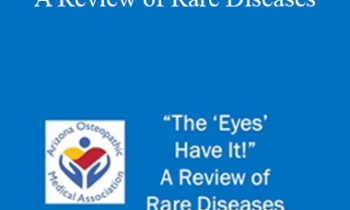 Melinda Burnworth - “The ‘Eyes’ Have It!” A Review of Rare Diseases