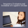 Melissa Vourlitis - Integrative Evaluation and Treatment of Cognitive Decline