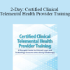 Melissa Westendorf - 2-Day: Certified Clinical Telemental Health Provider Training: A Therapist Guide for Ethical