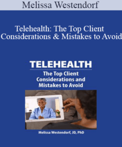 Melissa Westendorf - Telehealth: The Top Client Considerations and Mistakes to Avoid