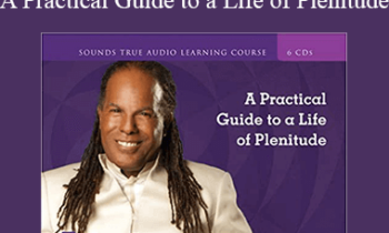 Michael Bernard Beckwith - Living from the Overflow: A Practical Guide to a Life of Plenitude