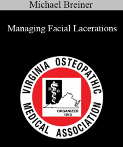 Michael Breiner - Managing Facial Lacerations