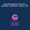 Michael Carberry - Interdisciplinary Practice | Speaker: Michael Carberry DC