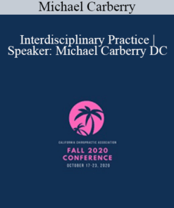 Michael Carberry - Interdisciplinary Practice | Speaker: Michael Carberry DC