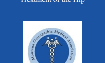 Michael Groover - Evaluation & Treatment of the Hip