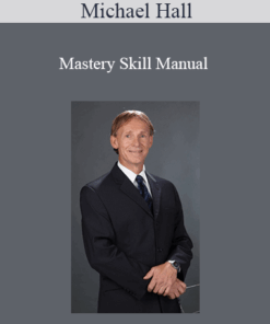 Michael Hall - Mastery Skill Manual