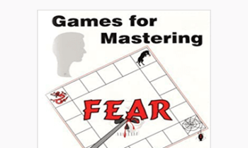 Michael Hall and Bob Bodenhamer - Games for Mastering Fear
