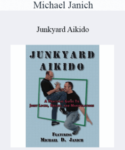 Michael Janich - Junkyard Aikido