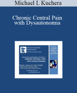 Michael L Kuchera - Chronic Central Pain with Dysautonomia