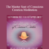 Michael Mackintosh - The Master Seat of Conscious Creation Meditation