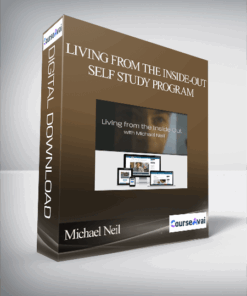 Michael Neil - Living from the Inside-Out Self Study Program