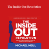 Michael Neill - The Inside-Out Revolution: The Only Thing You Need to Know to Change Your Life Forever