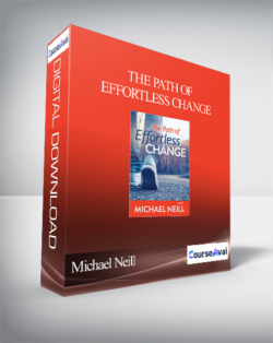 Michael Neill - The Path of Effortless Change