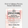 Michael S. Broder Ph.D - How to Enhance Passion and Sexual Satisfaction