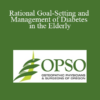 Michael Shannon - Rational Goal-Setting and Management of Diabetes in the Elderly